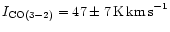 $I_{\rm CO(3-2)} = 47 \pm 7\,{\rm K\,km\,s}^{-1}$
