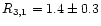 $R_{3,1} = 1.4 \pm 0.3$