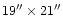 $19'' \times 21''$