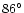 $86^{\circ}$