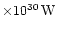 $\times 10^{30}\,{\rm W}$