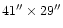 $41'' \times 29''$