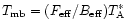 $T_{\rm mb} = (F_{\rm eff}/B_{\rm eff}) T_{\rm A}^*$