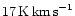 $17\,{\rm K\,km\,s}^{-1}$