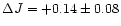$\Delta J=+0.14\pm0.08$