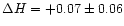 $\Delta H=+0.07\pm0.06$