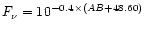 $F_{\nu} = 10^{-0.4\times(AB+48.60)}$