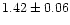 $1.42 \pm 0.06$