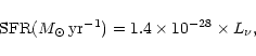 \begin{displaymath}{\rm SFR}(M_{\odot}\,{\rm yr}^{-1}) = 1.4\times10^{-28} \times L_{\nu},
\end{displaymath}