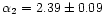 $\alpha_2=2.39\pm0.09$