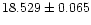 $18.529 \pm 0.065$
