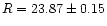 $R=23.87\pm0.15$