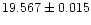 $19.567 \pm 0.015$