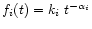$f_i(t) = k_i~t^{-\alpha_i}$