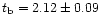 $t_{\rm b}=2.12\pm0.09$
