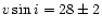 $v\sin i = 28\pm2$