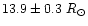 $13.9\pm0.3~R_\odot$