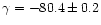 $\gamma=-80.4\pm0.2$