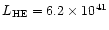 $L_{\rm HE} = 6.2\times 10^{41}$
