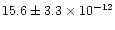 $15.6\pm3.3\times
10^{-12}$