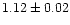 $1.12\pm0.02$