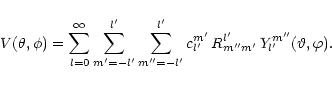 \begin{displaymath}
V(\theta,\phi) = \sum_{l=0}^\infty \sum_{m'=-l'}^{l'} \sum_{...
...l'}^{m'} \, R_{m'' m'}^{l'} \,Y_{l'}^{m''}(\vartheta,\varphi).
\end{displaymath}