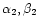 $\alpha_2,\beta_2$