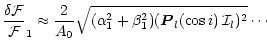 $\displaystyle {\frac{\delta {\cal F}}{{\cal F}}_1 \approx \frac{2}{A_0}
\sqrt{(\alpha_1^2+\beta_1^2)(\vec{P}_l(\cos i)\,{\cal I}_l)^2}\cdots }$
