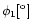 $\phi_1[{^{\rm o}}]$