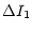 $\displaystyle \Delta I_1$