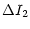 $\displaystyle \Delta I_2$