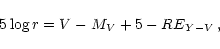\begin{displaymath}5 \log r = V - M_V + 5 - R E_{Y-V}\,,
\end{displaymath}