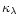 $\kappa_{\lambda}$