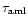 $\tau_{\rm aml}$