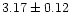 $3.17\pm0.12$