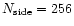 $N_{\rm side} = 256$
