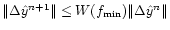 $\Vert\Delta \hat
y ^{n+1}\Vert \le W(f_{\min}) \Vert\Delta \hat y ^{n}\Vert$