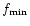 $f_{\min}$
