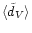 $\langle\tilde d_V\rangle$