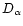 $D_\alpha $