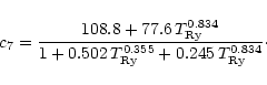\begin{displaymath}c_7={108.8+77.6\,T_{\rm Ry}^{0.834}
\over 1+0.502\,T_{\rm Ry}^{0.355}+0.245\,T_{\rm Ry}^{0.834}}\cdot
\end{displaymath}