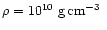 $\rho=10^{10}\mbox{~g\,cm$^{-3}$ }$