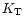 $K_{\rm T}$