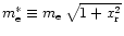 $m_{\rm e}^\ast \equiv m_{\rm e} \, \sqrt{1+x_{\rm r}^2}$
