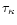 $\tau_\kappa$