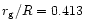 $r_{\rm g}/R=0.413$