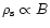 $\rho_{\rm s}\propto B$