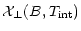$\displaystyle \mathcal{X}_\perp(B,T_{\rm int})$
