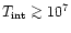 $T_{\rm int} \mathrel{\mathchoice {\vcenter{\offinterlineskip\halign{\hfil
$\dis...
...offinterlineskip\halign{\hfil$\scriptscriptstyle ...
