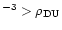 $^{-3} > \rho_{\rm DU}$